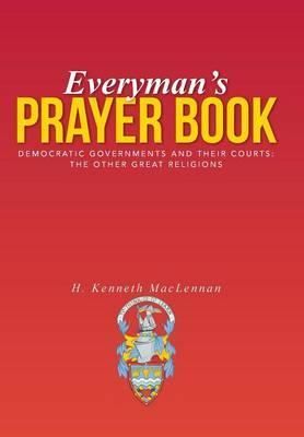 Everyman's Prayer Book By H Kenneth MacLennan 9781491738931 (Hardback)