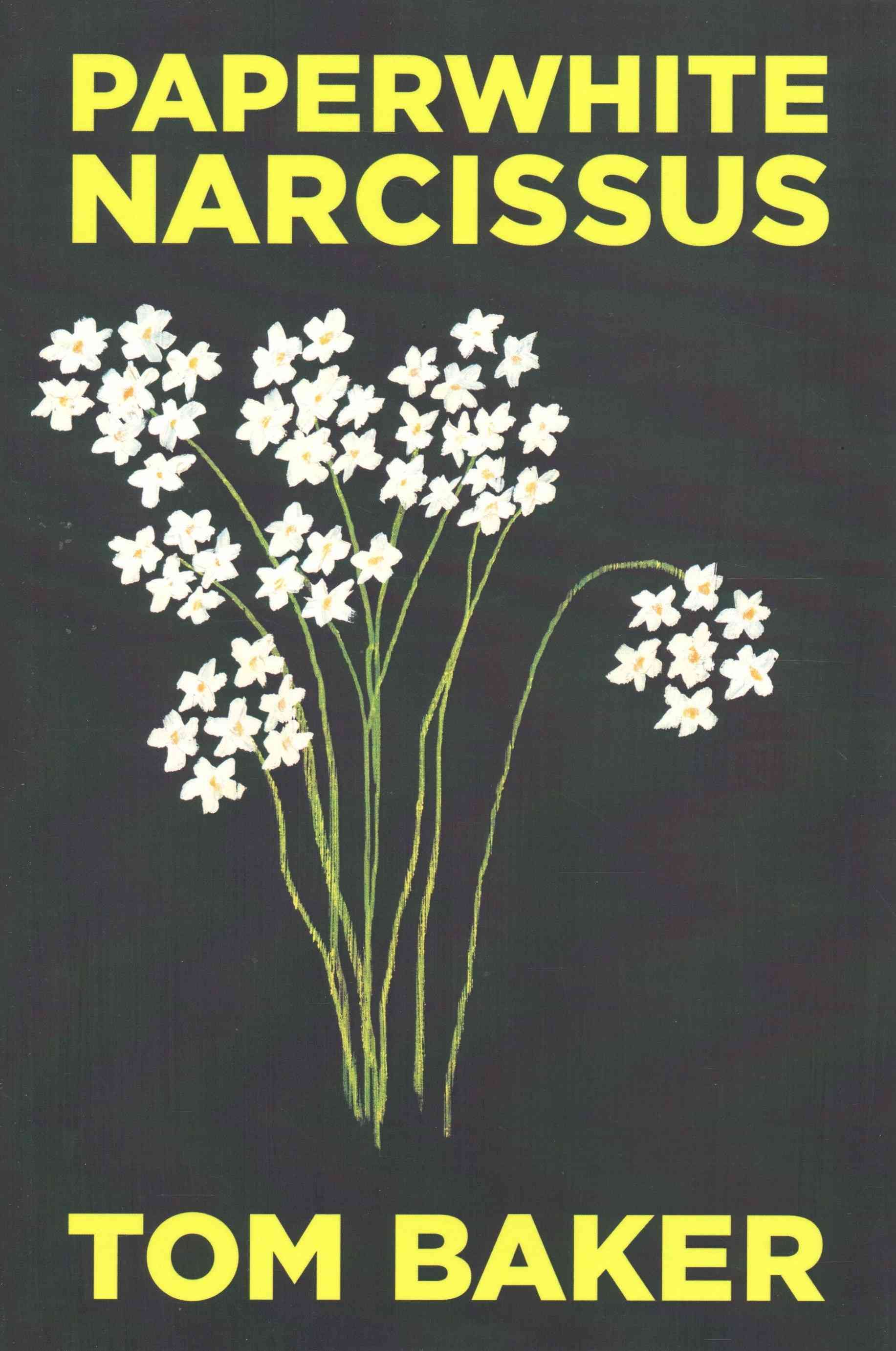 Paperwhite Narcissus By Baker, Tom 9781491751435 (Hardback)