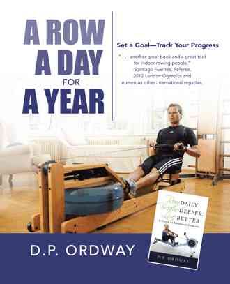 A Row a Day for a Year: Set a Goal-Track Your Progress By Ordway, D.P.