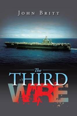 The Third Wire By John Britt 9781491761618 (Paperback)