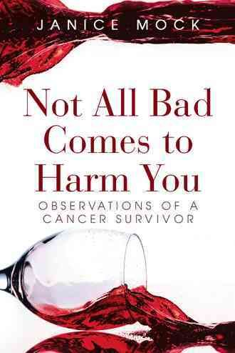 Not All Bad Comes to Harm You By Janice Mock 9781491767085 (Paperback)