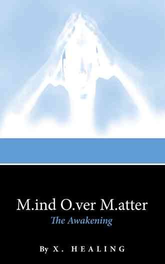 M.ind O.ver M.atter By X Healing 9781491774069 (Paperback)