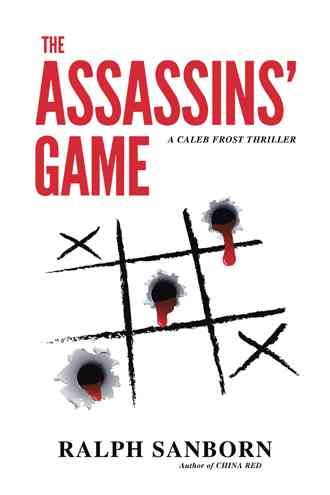 The Assassins' Game By Ralph Sanborn 9781491775844 (Paperback)