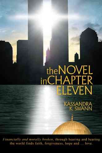 The Novel in Chapter Eleven By Kassandra K Swann 9781491777831