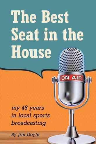 The Best Seat in the House By Jim Doyle 9781491779521 (Paperback)