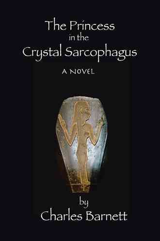 The Princess in the Crystal Sarcophagus By Charles, III Barnett