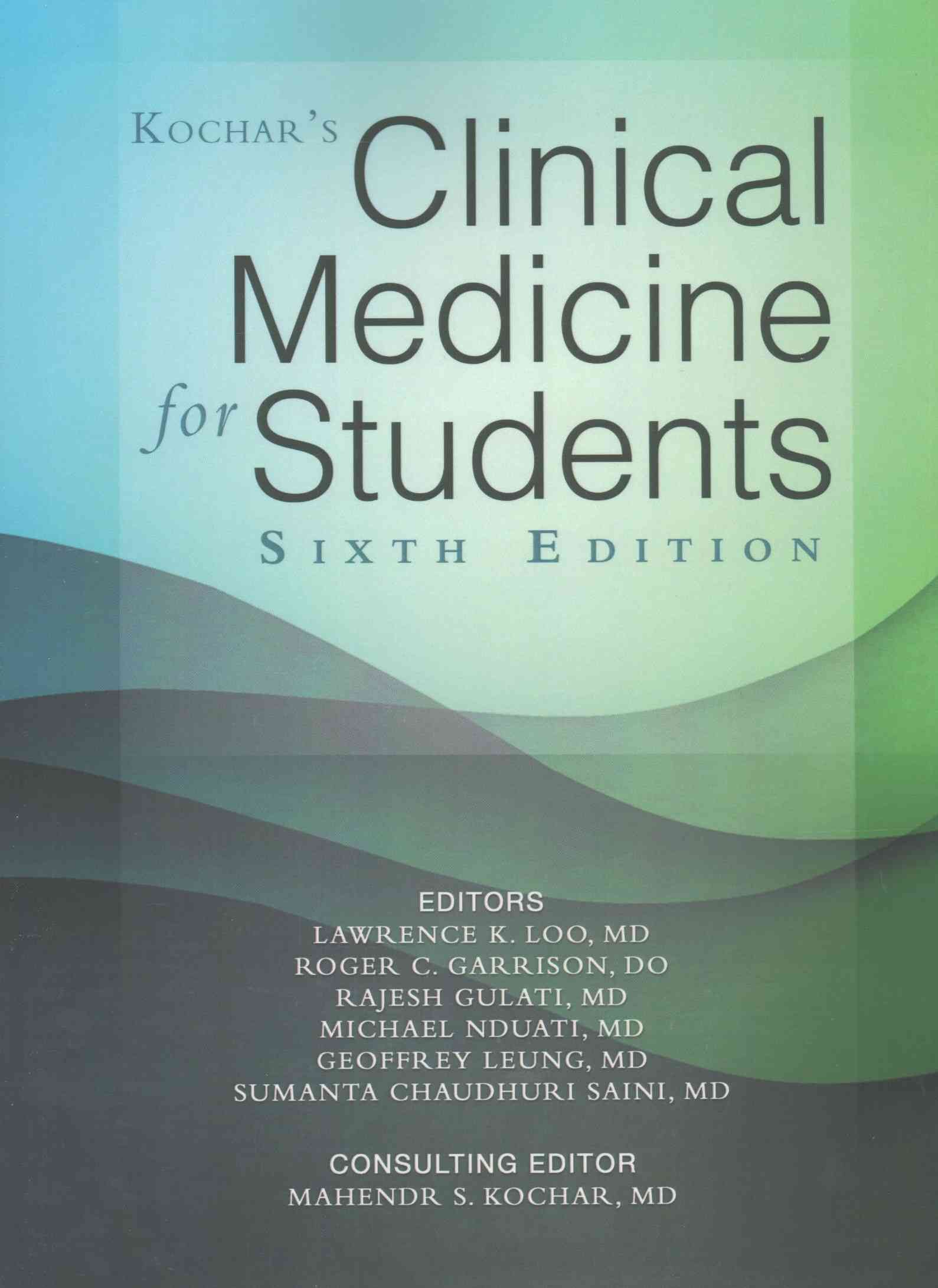 Kochar's Clinical Medicine for Students By Et Al Mahendr S, MD Kochar