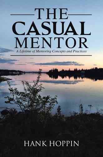 The Casual Mentor By Hank Hoppin 9781491784587 (Hardback)