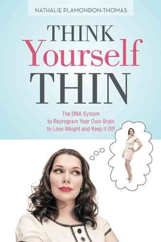 Think Yourself Thin By Nathalie Plamondon-Thomas 9781491784679