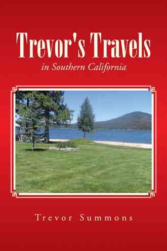 Trevor's Travels: in Southern California By Summons, Trevor