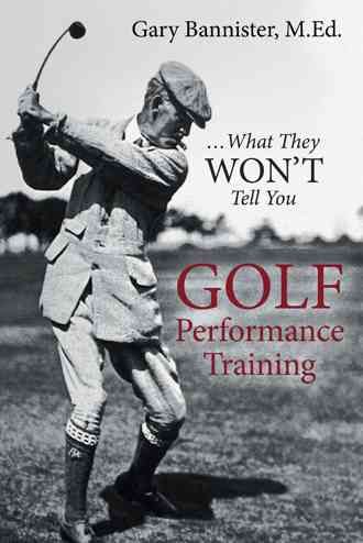 Golf Performance Training By M Ed Gary Bannister 9781491789421
