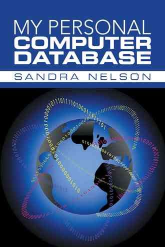 My Personal Computer Database By Sandra Nelson 9781491789469