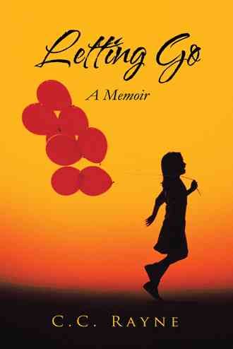 Letting Go By C C Rayne 9781491805114 (Hardback)