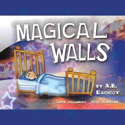 Magical Walls By A. B. Racicot 9781491821237 (Paperback)