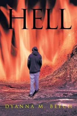 Hell By Dyanna M. Beech 9781491822364 (Paperback)