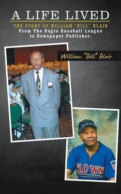A Life Lived By William "Bill" Blair 9781491834107 (Paperback)