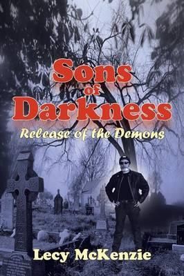 Sons of Darkness By Lecy McKenzie 9781491837627 (Paperback)