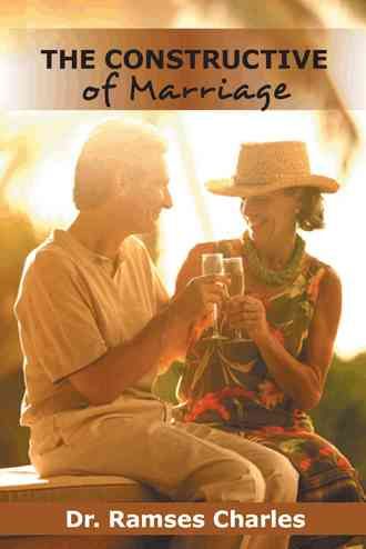 The Constructive of Marriage By Charles, Ramses 9781491838365