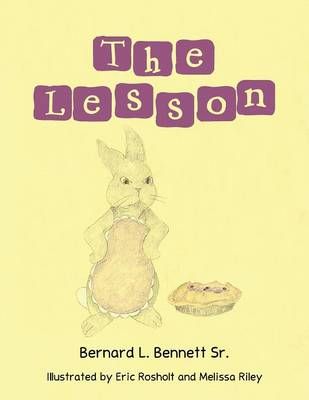 The Lesson By Bennett Sr., Bernard L. 9781491850190 (Paperback)