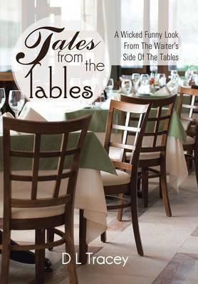 Tales from the Tables By D L Tracey 9781491855676 (Hardback)