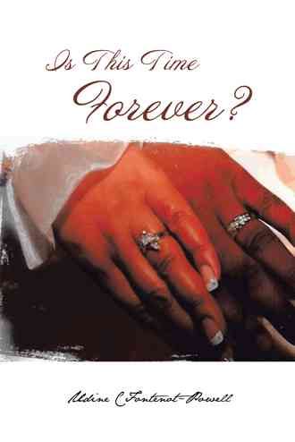 Is This Time Forever? By Udine C Fontenot-Powell 9781491860809