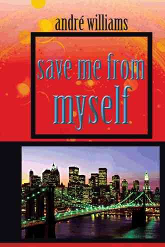 Save Me from Myself By Williams, Andre 9781491871973 (Hardback)