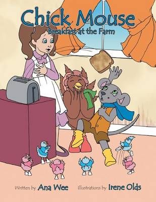 Chick Mouse By Ana Wee 9781491884980 (Paperback)