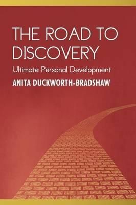 The Road to Discovery By Anita Duckworth-Bradshaw 9781491888360