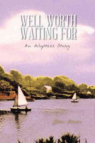 Well Worth Waiting for By John Sheen 9781491897355 (Hardback)