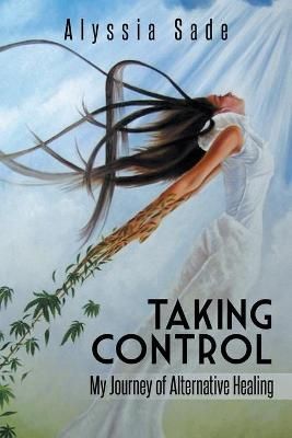 Taking Control By Alyssia Sade 9781491897485 (Paperback)