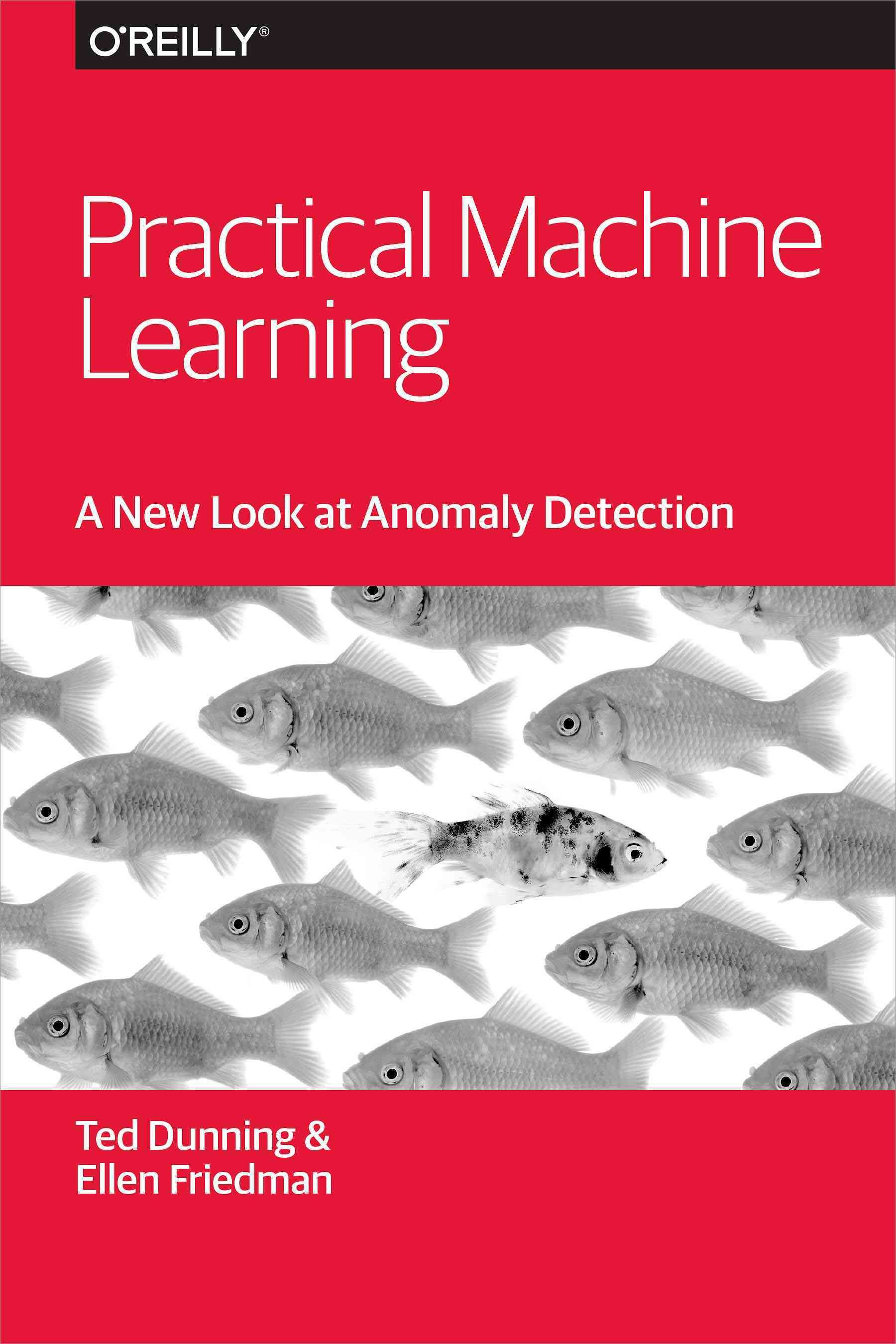 Practical Machine Learning By Ted Dunning, B. Ellen Friedman