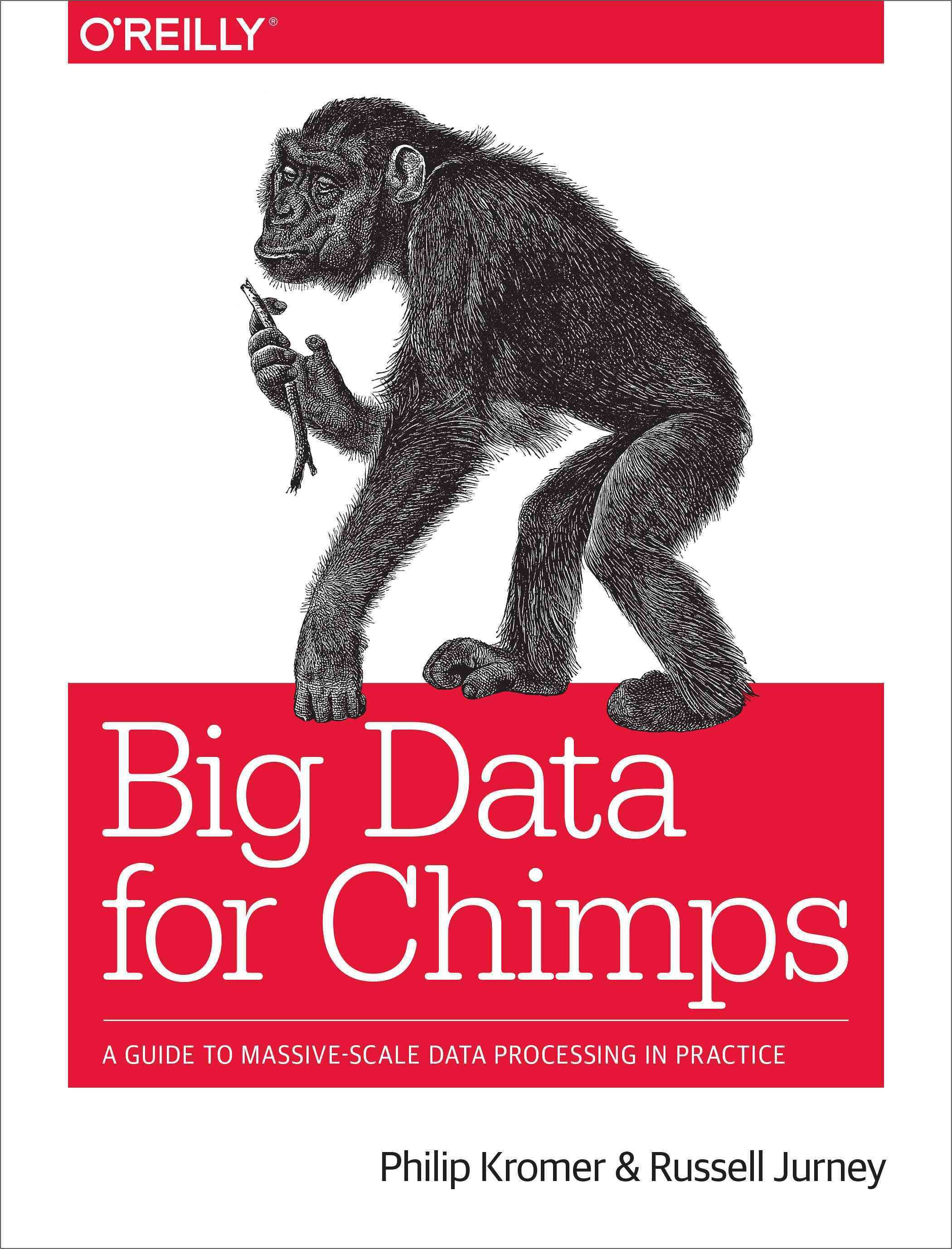 Big Data for Chimps By Philip Kromer, Russell Jurney 9781491923948