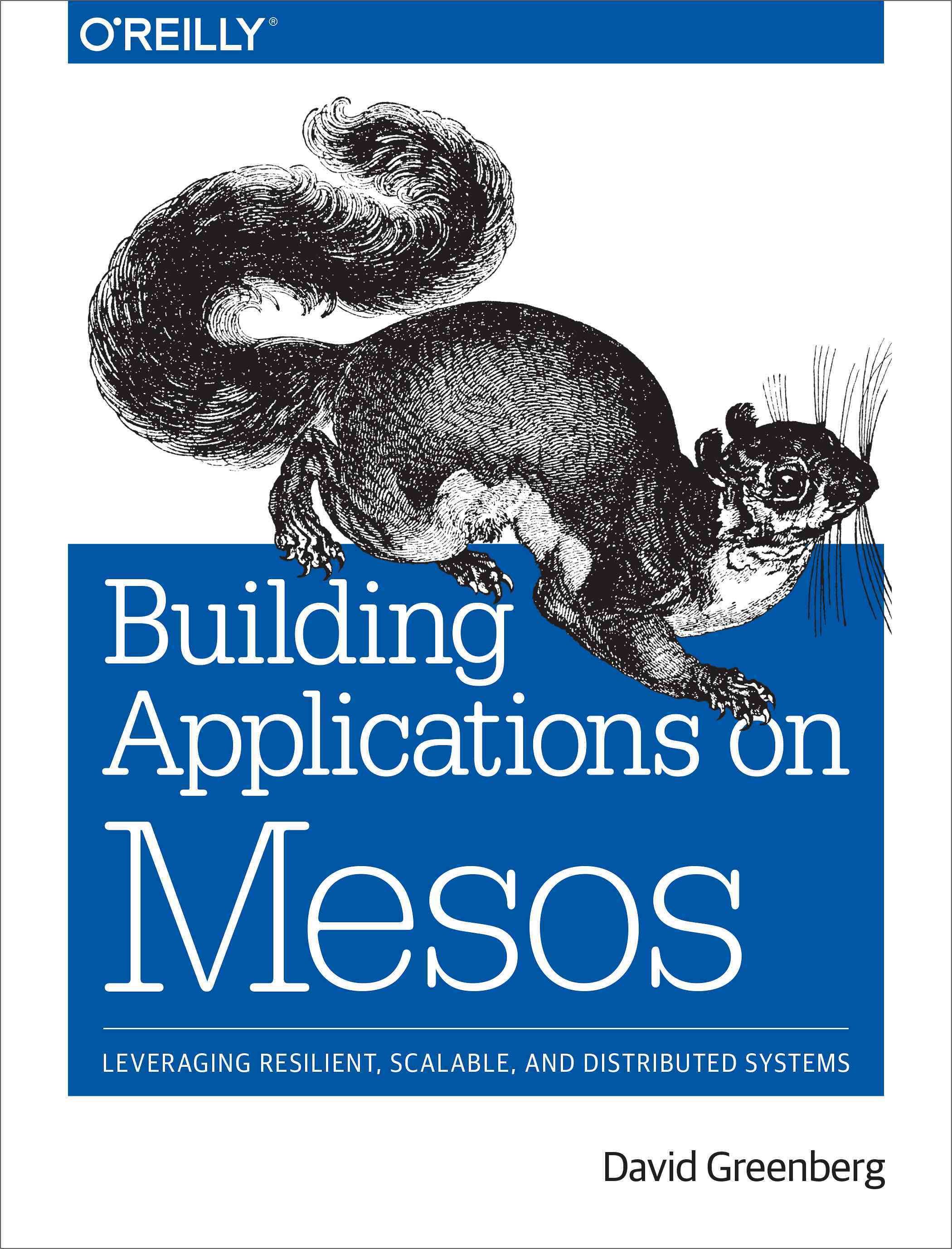 Building Applications on Mesos By David Greenberg 9781491926529
