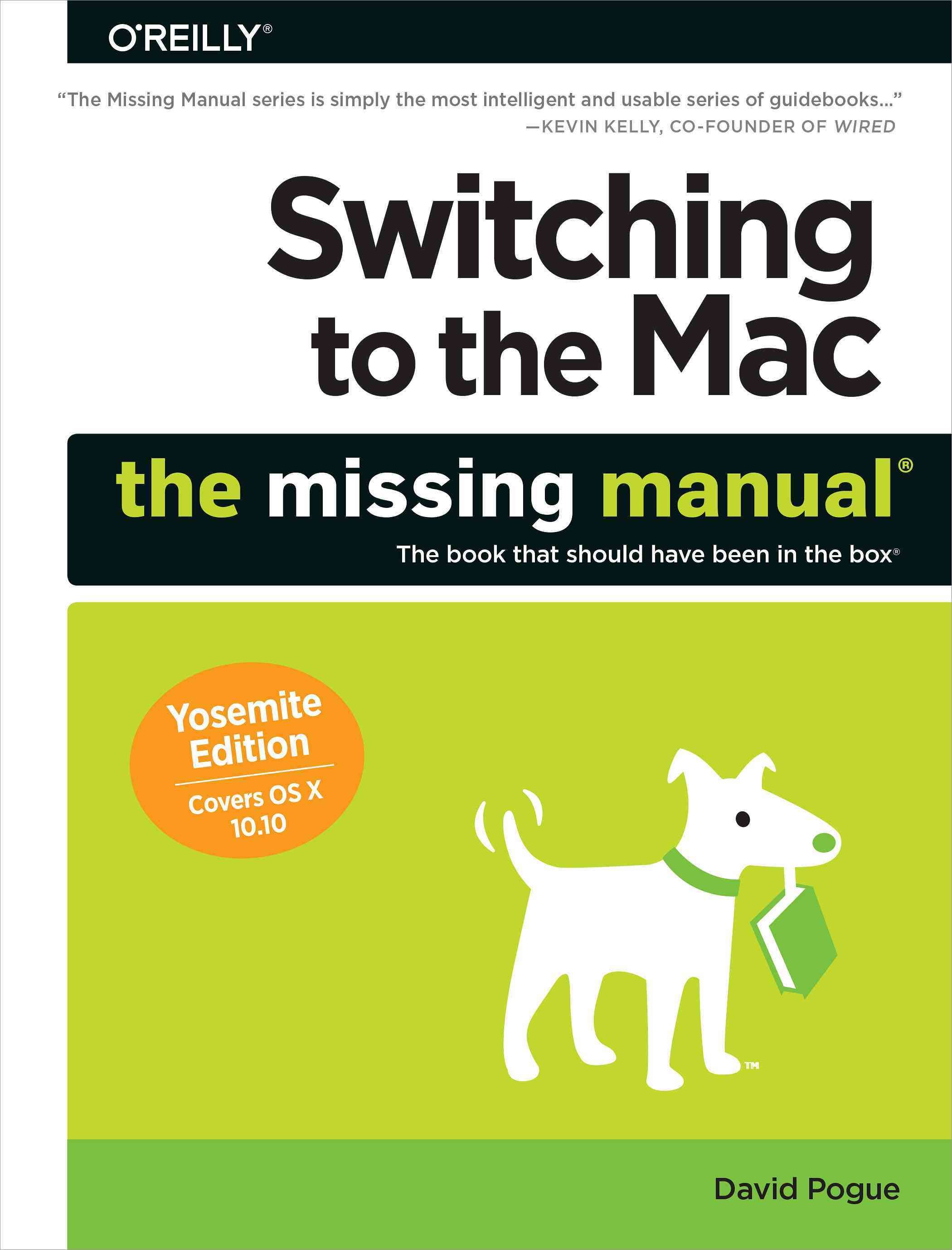 Switching to the Mac By David Pogue 9781491947180 (Paperback)