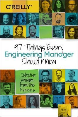 97 Things Every Engineering Manager Should Know 9781492050902
