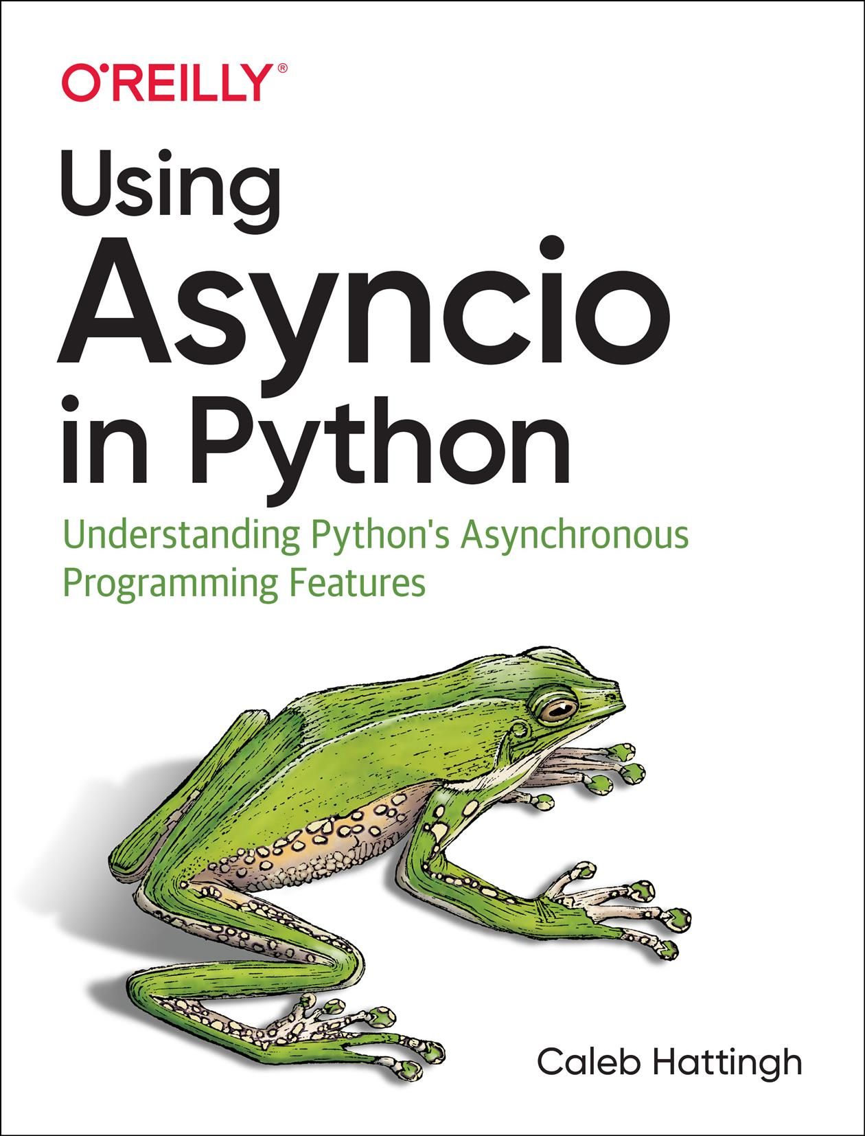 Using Asyncio in Python By Caleb Hattingh 9781492075332 (Paperback)