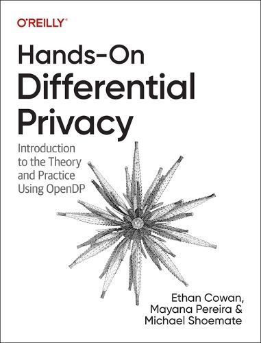 Hands-on Differential Privacy 9781492097747 (Paperback)