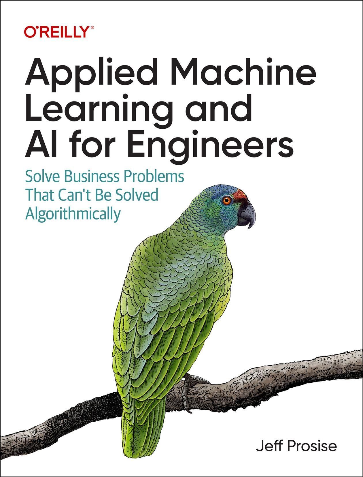 Applied Machine Learning and AI for Engineers By Jeff Prosise