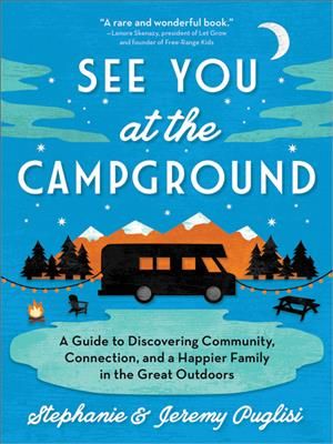 See You at the Campground By Stephanie Puglisi, Jeremy Puglisi