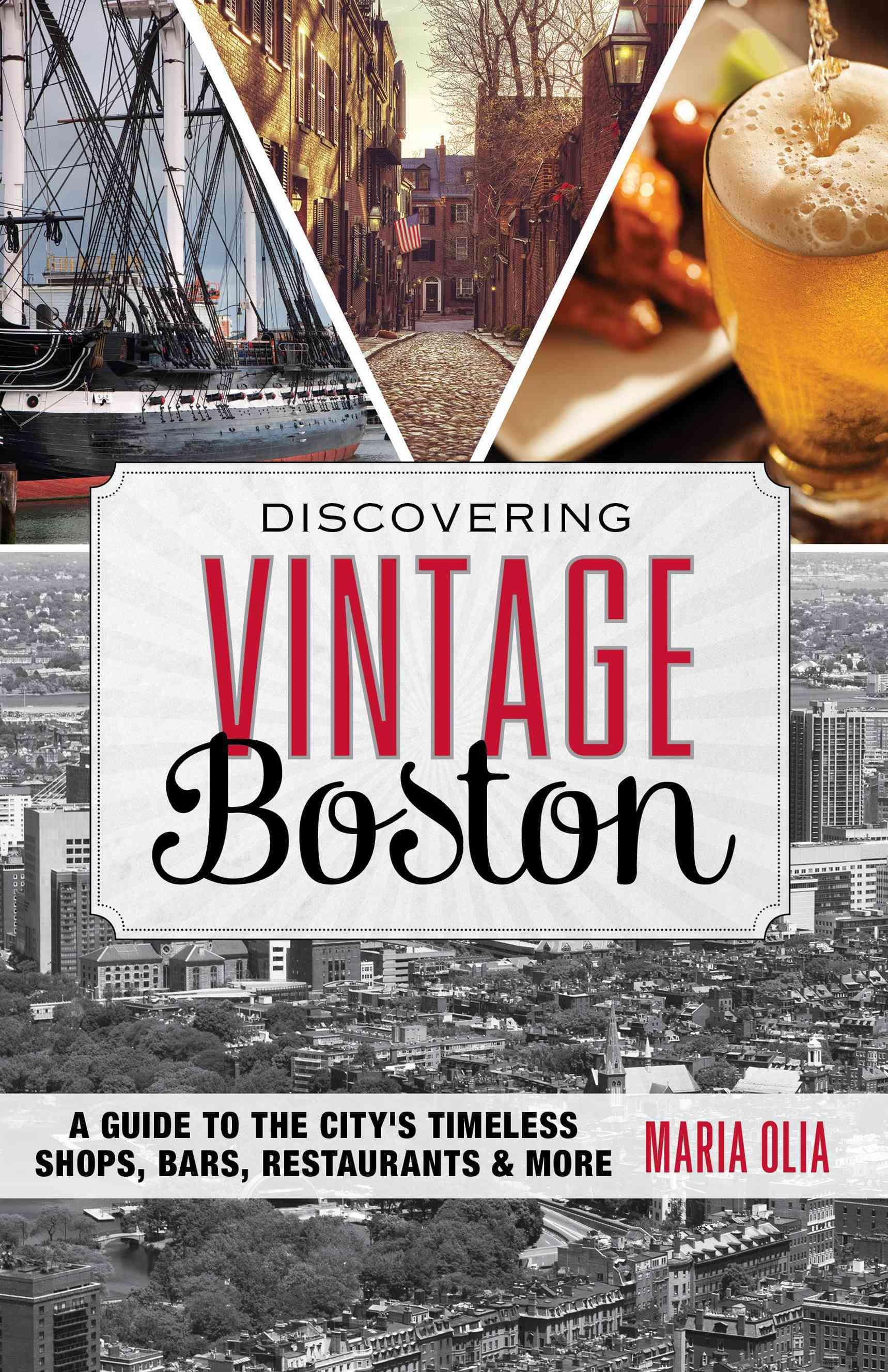 Discovering Vintage Boston By Maria Olia 9781493006465 (Paperback)