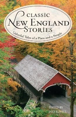 Classic New England Stories By Jake Elwell 9781493007370 (Paperback)