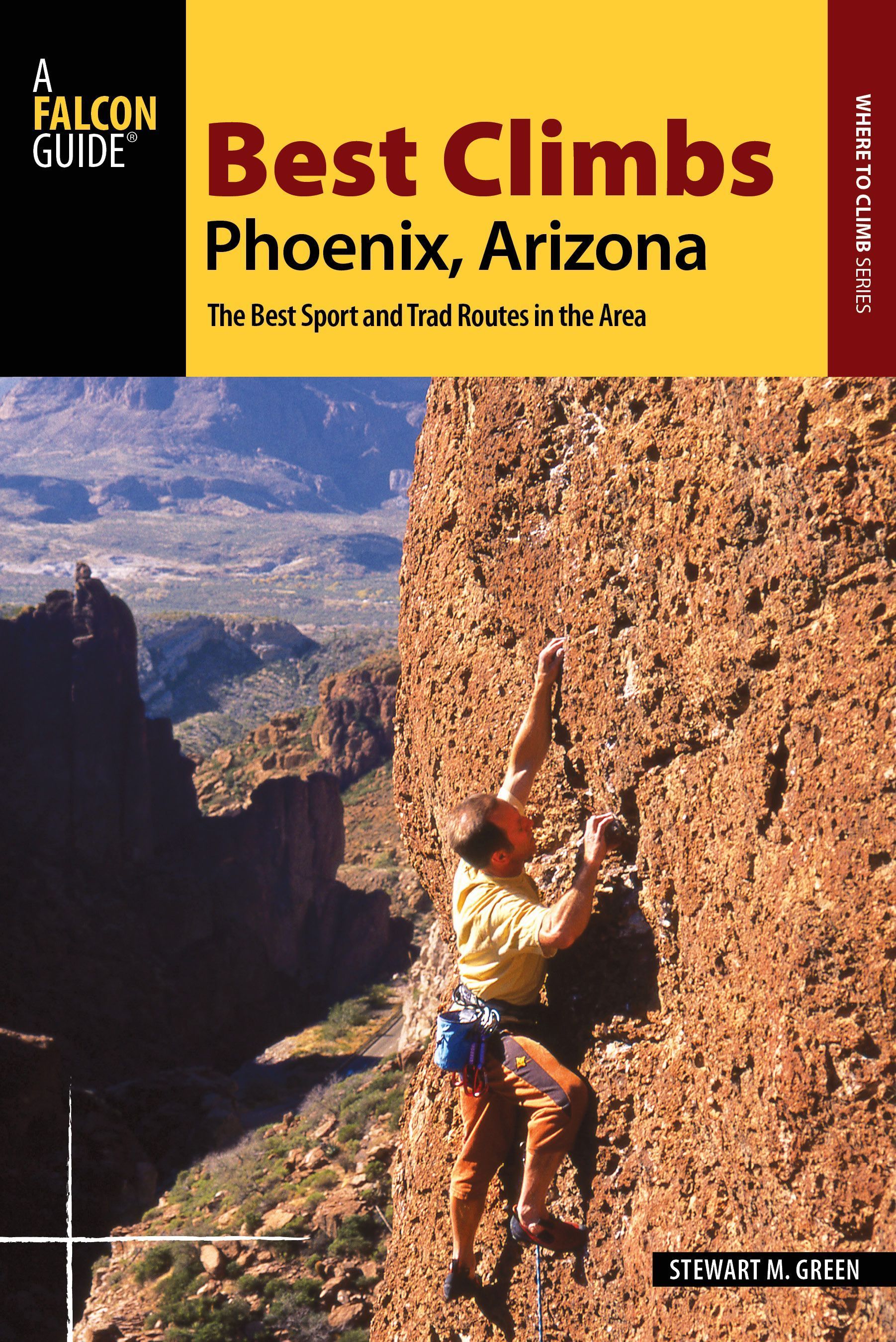 Best Climbs Phoenix, Arizona By Stewart M. Green 9781493022236