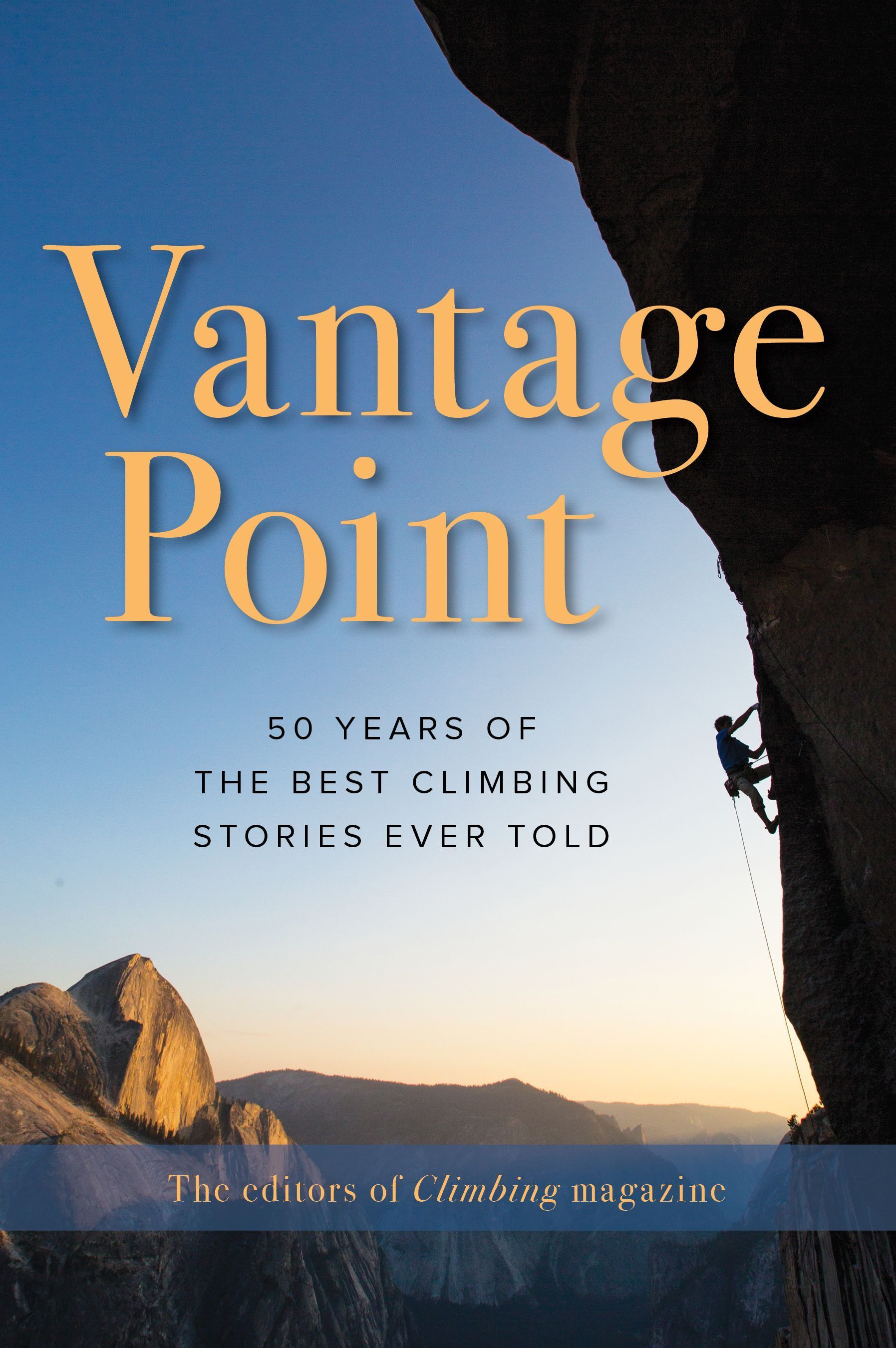 Vantage Point By The Editors of Climbing Magazine 9781493048489