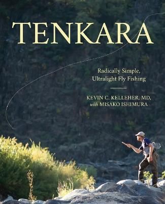 Tenkara By Kevin Kelleher 9781493049073 (Paperback)