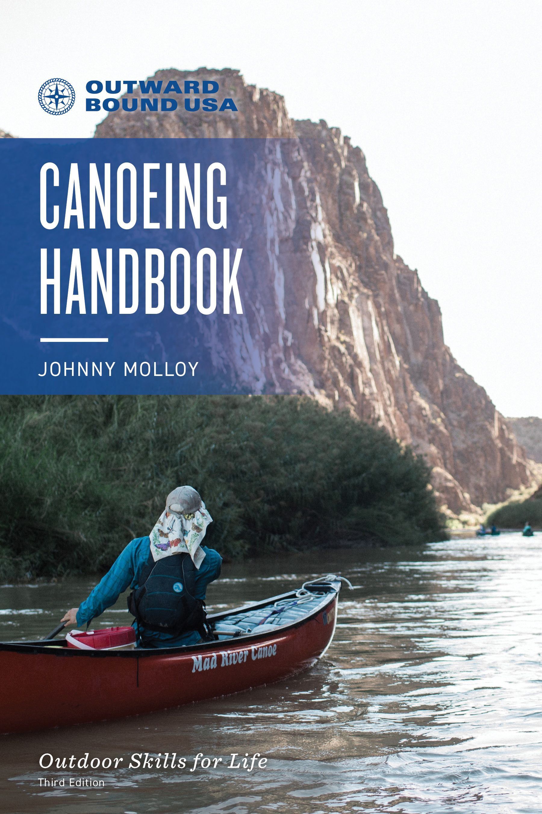 Outward Bound Canoeing Handbook By Johnny Molloy 9781493053087