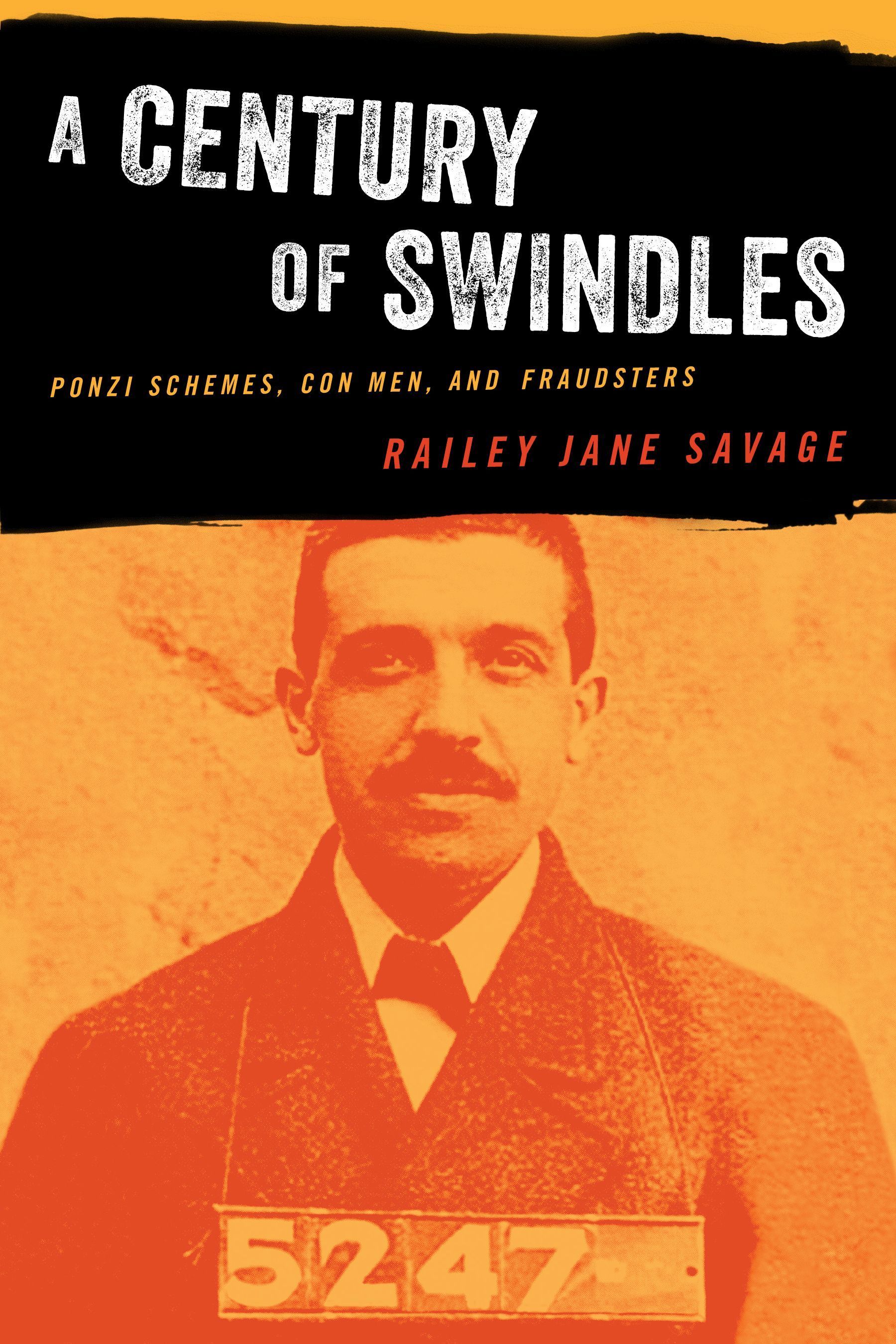 A Century of Swindles By Railey Jane Savage 9781493053681 (Paperback)