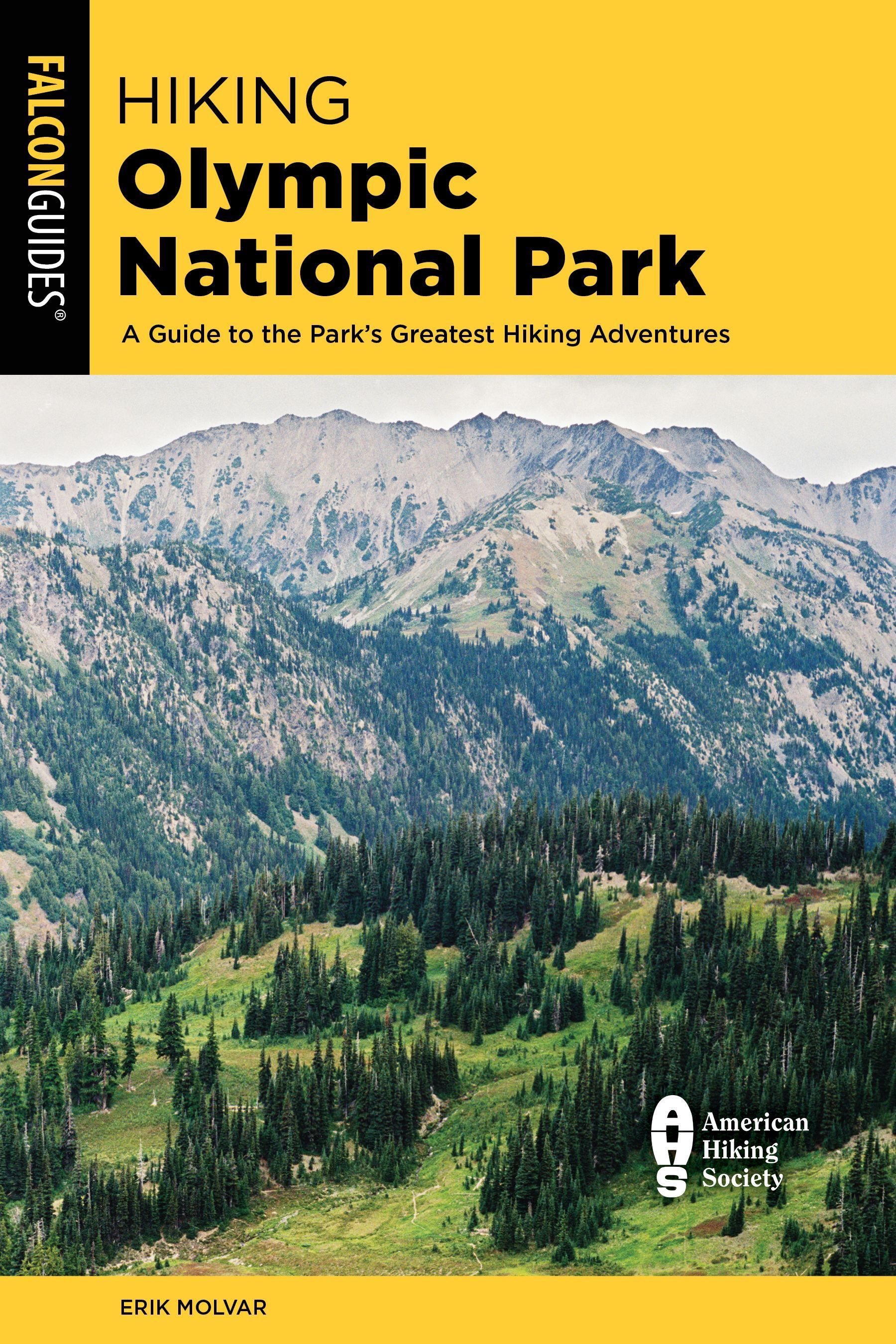 Hiking Olympic National Park By Erik Molvar 9781493063536 (Paperback)