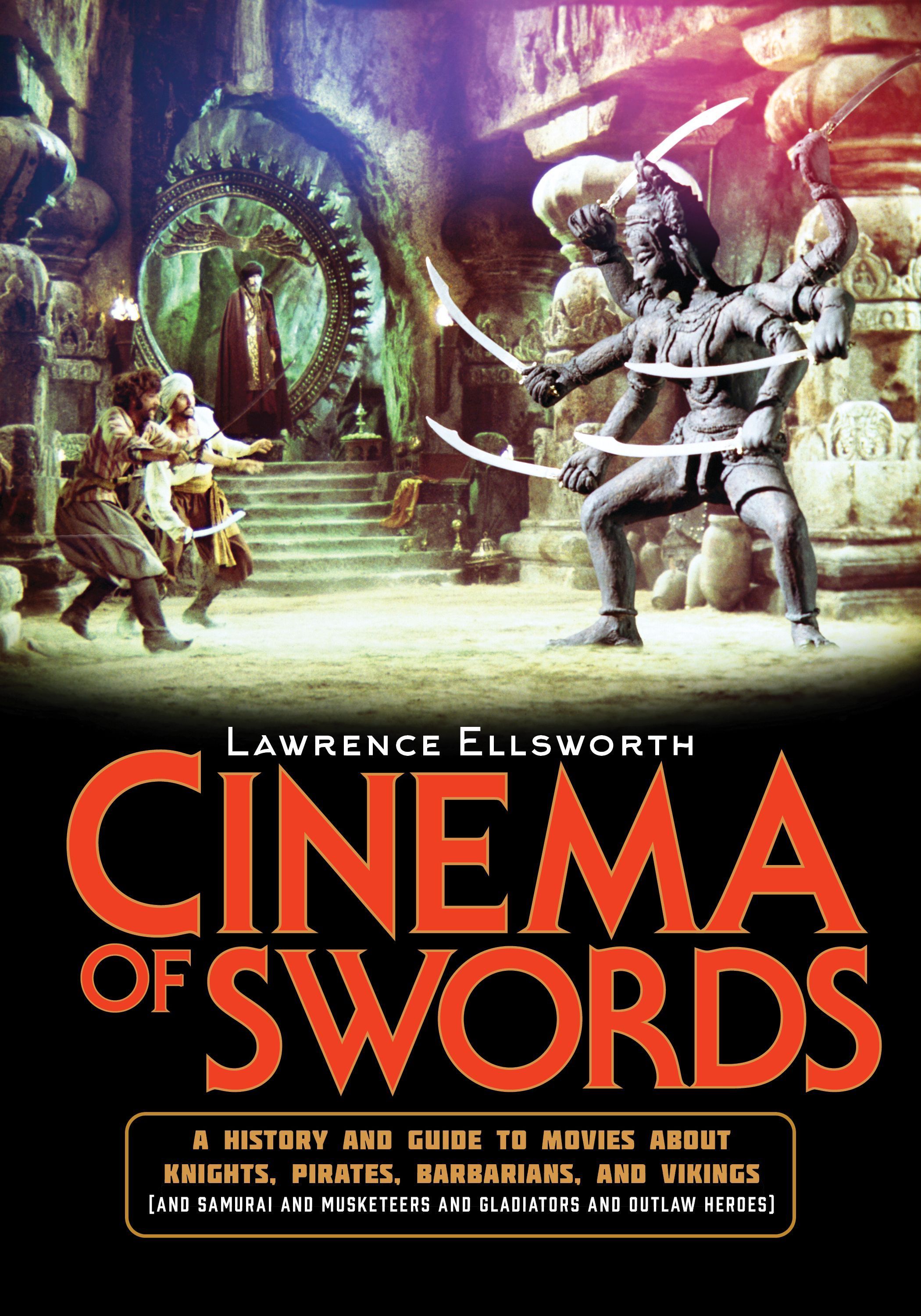 Cinema of Swords By Lawrence Ellsworth 9781493065622 (Hardback)