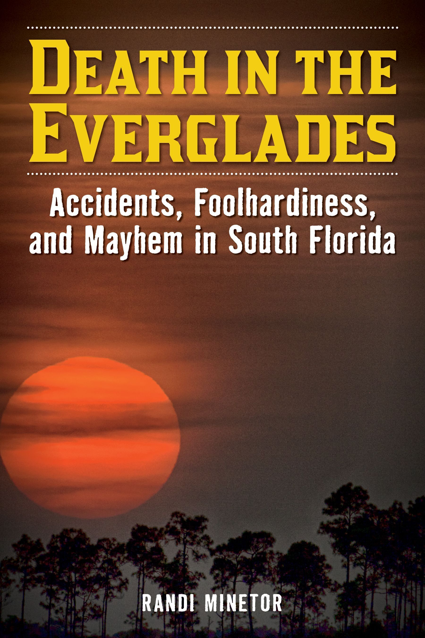 Death in the Everglades By Randi Minetor 9781493065981 (Paperback)