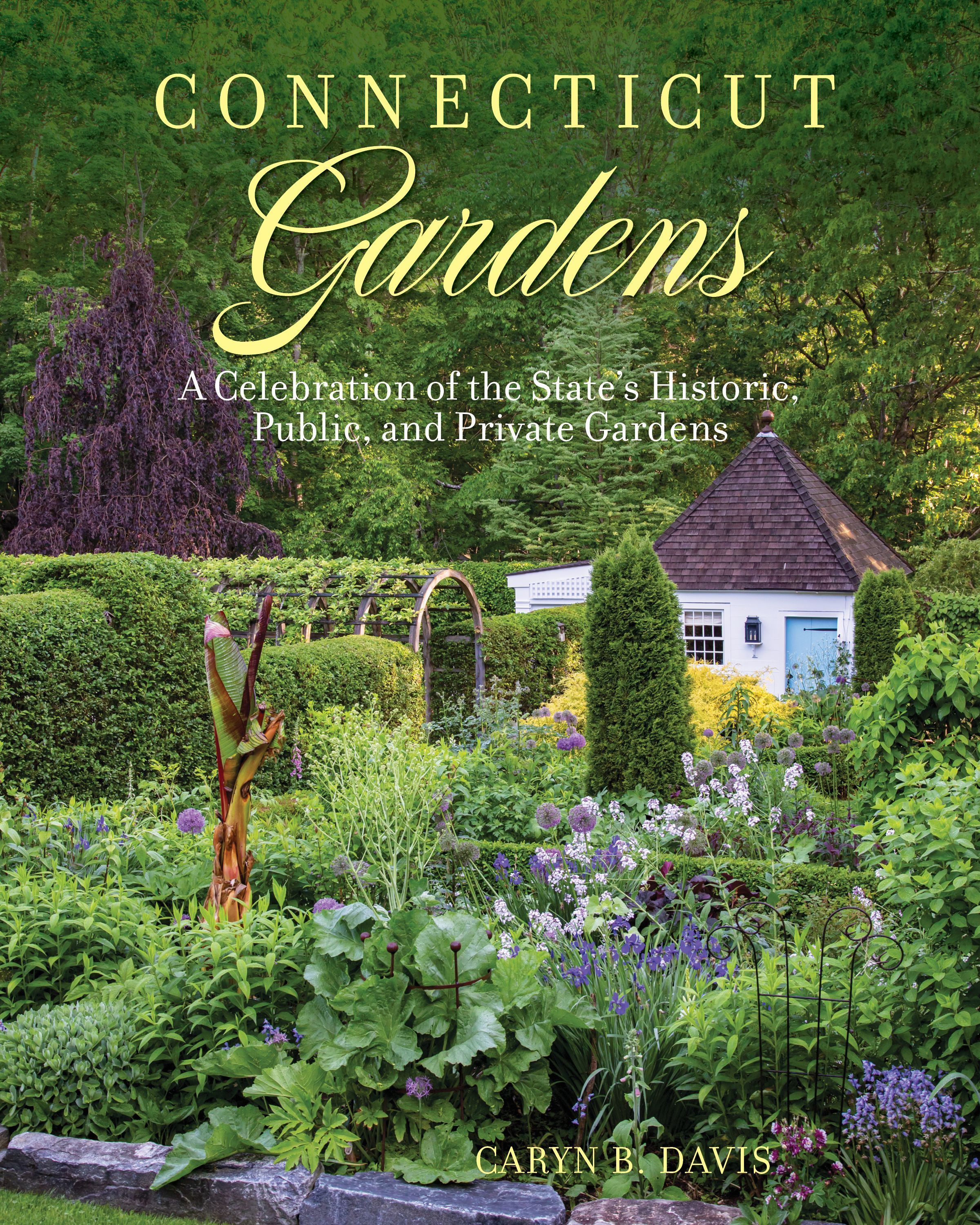 Connecticut Gardens By Caryn B. Davis 9781493067602 (Hardback)